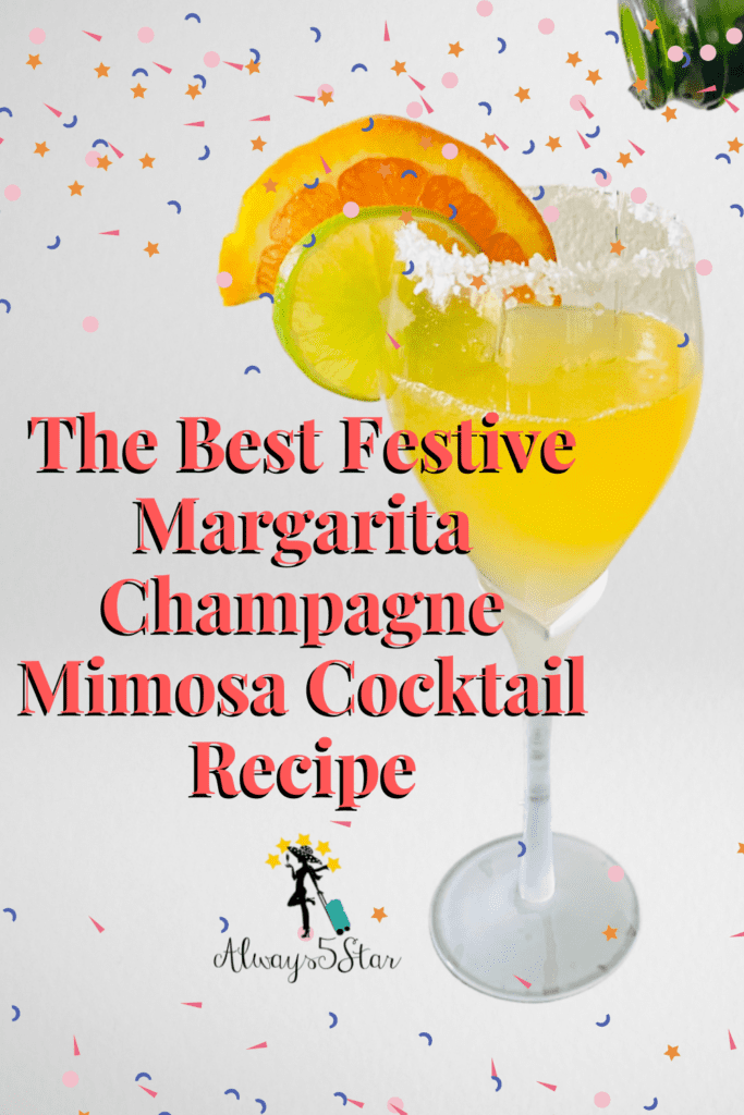 http://www.always5star.com/wp-content/uploads/2020/09/Copy-of-Copy-of-Always5Star-The-Best-Festive-Margarita-Champagne-Mimosa-Cocktail-Recipe-Pinterest-683x1024.png